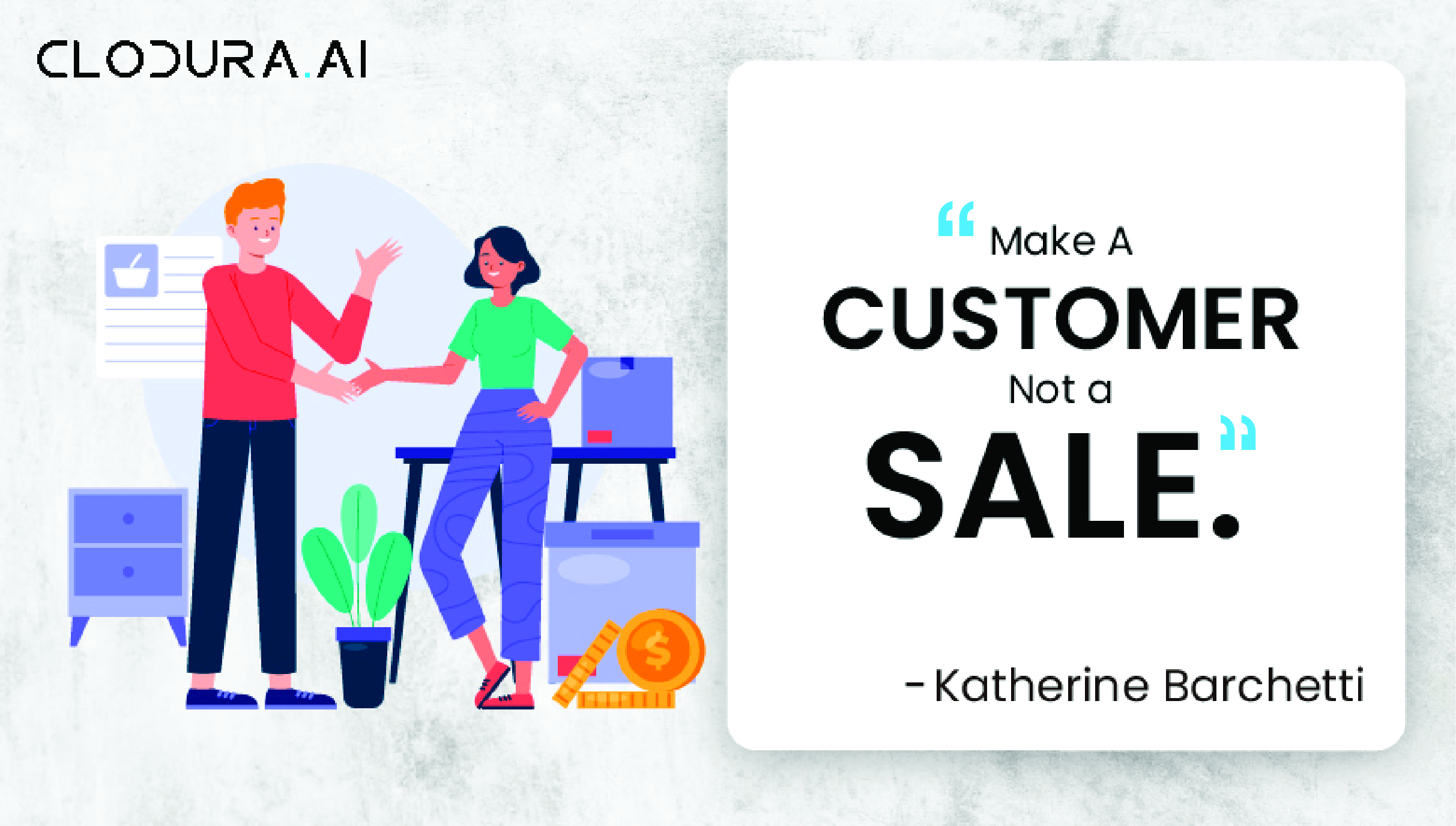 Make A Customer, Not a Sale